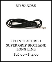 1/2 inch Textured Super Grip BioThane Long Line - No Handle