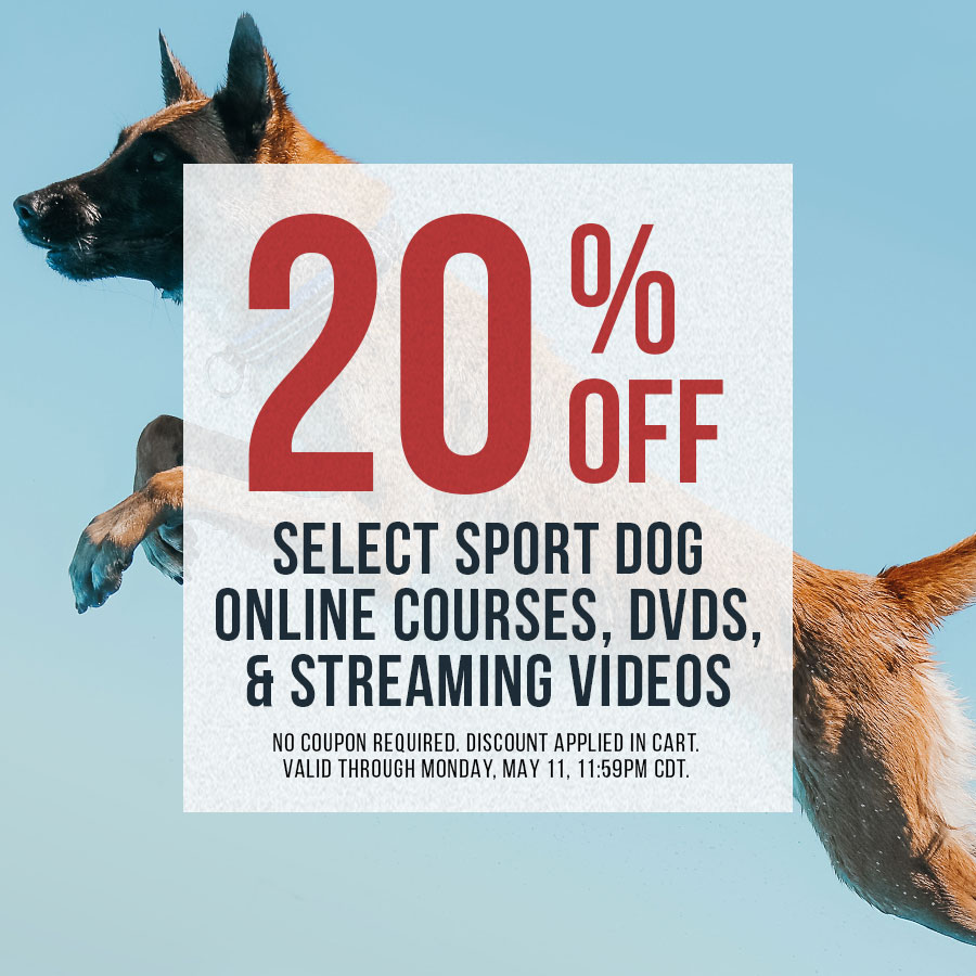 20% off Select Sport Dog DVDs, Streams, and Self-Study Online Courses | Valid through 