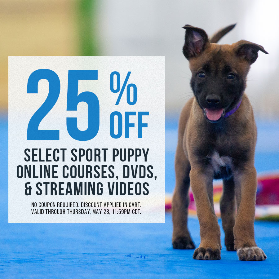25% off Select Sport Puppy DVDs, Streams, and Self-Study Online Courses | Valid through Thursday, May 28 11:59PM CDT