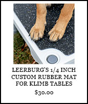 Leerburg's 1/4 inch Custom Rubber Mat for KLIMB Tables