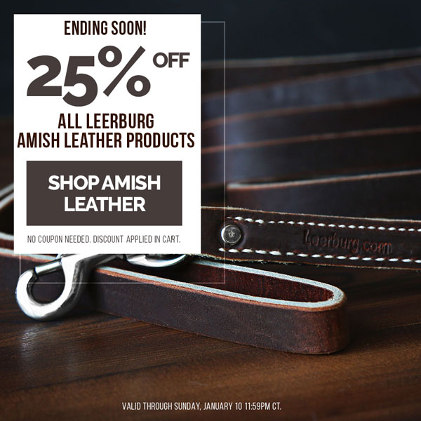 Ending Soon: 25% Off All Leerburg Amish Leather Products. No coupon needed. Valid through Sunday, January, 10th, 11:59PM CT.