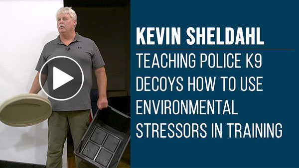 Kevin Sheldahl Teaching Police K9 Decoys How to Use Environmental Pressures in Training