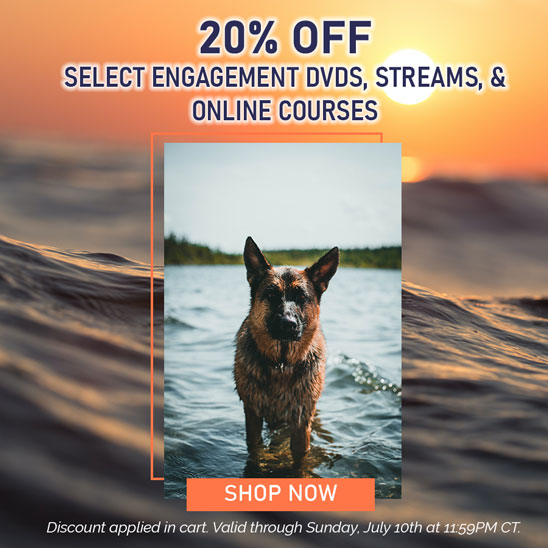 20% OFF on Select Engagement DVDs, streams, and Online Courses