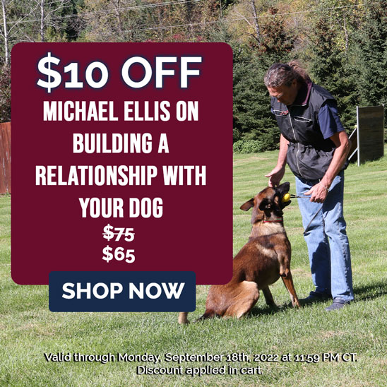 $10 OFF on Michael Ellis on Building a Relationship With Your Dog