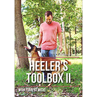 Heeler's Toolbox II with Forrest Micke