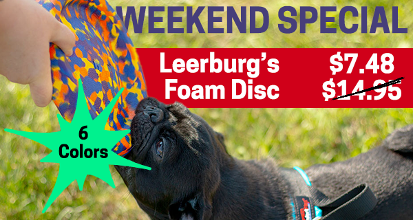 Weekend Special, 50% off Leerburg's Foam Disc