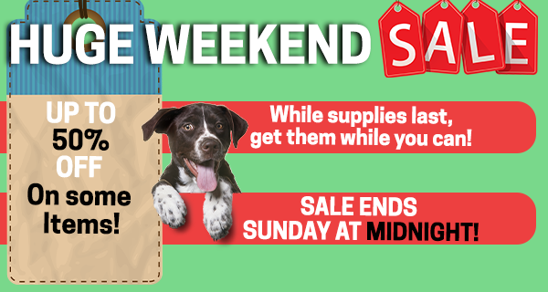 HUGE Weekend Sale! OVER 50% off some items! While supplies last/get them while you can!
