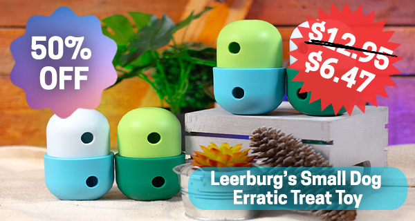 50% off Leerburg's Small Dog Erratic Treat Toy. Was $12.95 - sale price $6.47