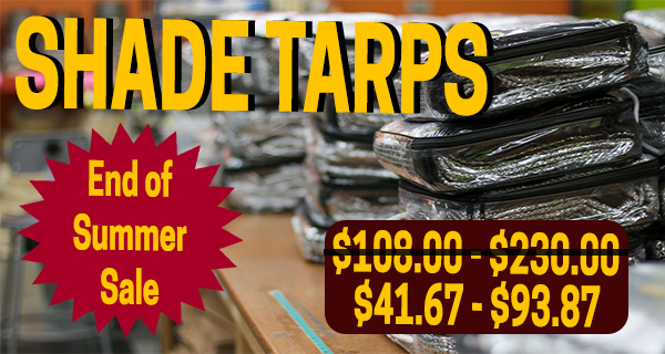 Shade tarps. Last chance before summer is over!