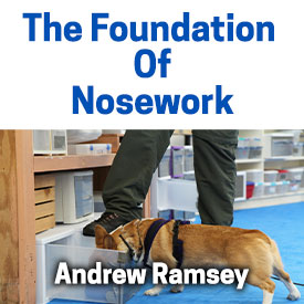 The Foundation of Nosework with Andrew Ramsey