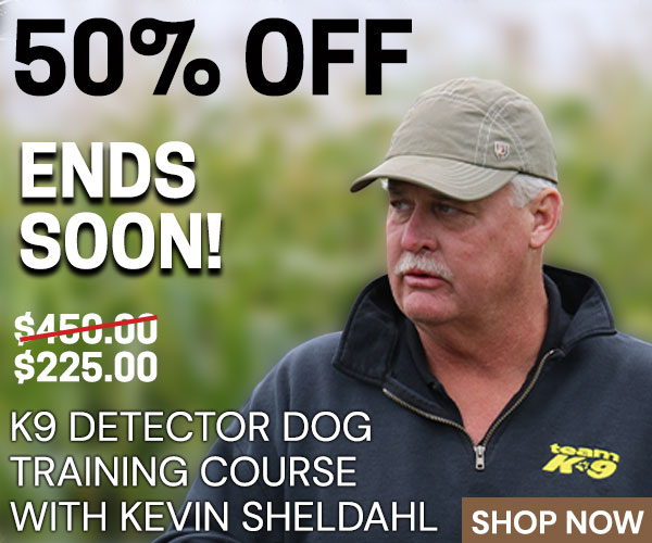 50% off detector dog and 1 free five odor scent kit