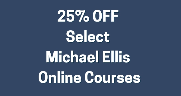 25% off Select Michael Ellis Courses