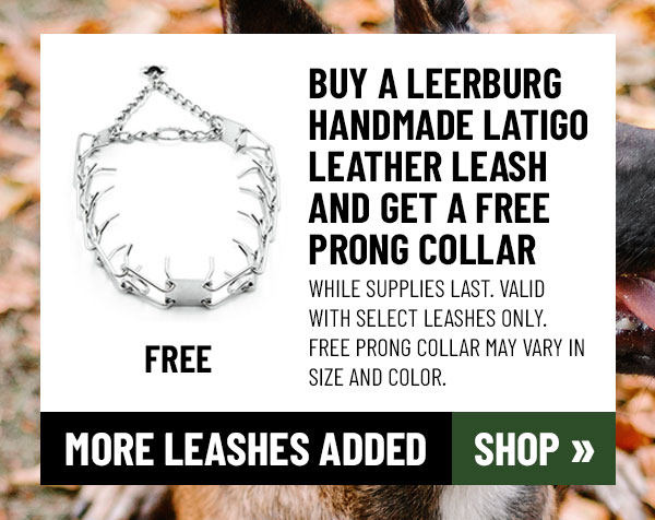 Free Prong Collar when you purchase a Select Leerburg Leash