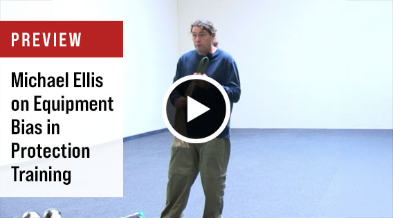 Michael Ellis on Equipment Bias in Protection Training