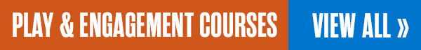 Play and Engagement Courses