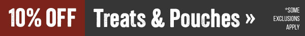 10% Off Treats & Pouches (Some Exclusions Apply)