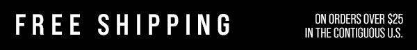 Free Shipping on Orders Over $25