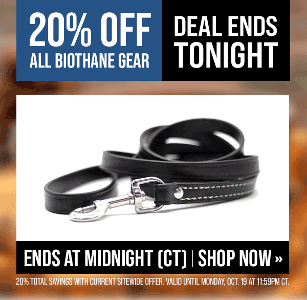 All BioThane is 20% Off Sale