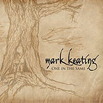 One in the Same Music CD by Mark Keating