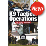 K9 Tactical Operations for Patrol and SWAT
