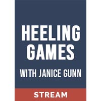 Heeling Games with Janice Gunn