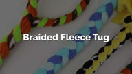 Handmade Braided Fleece Tug