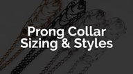 Prong Collar Sizing & Styles