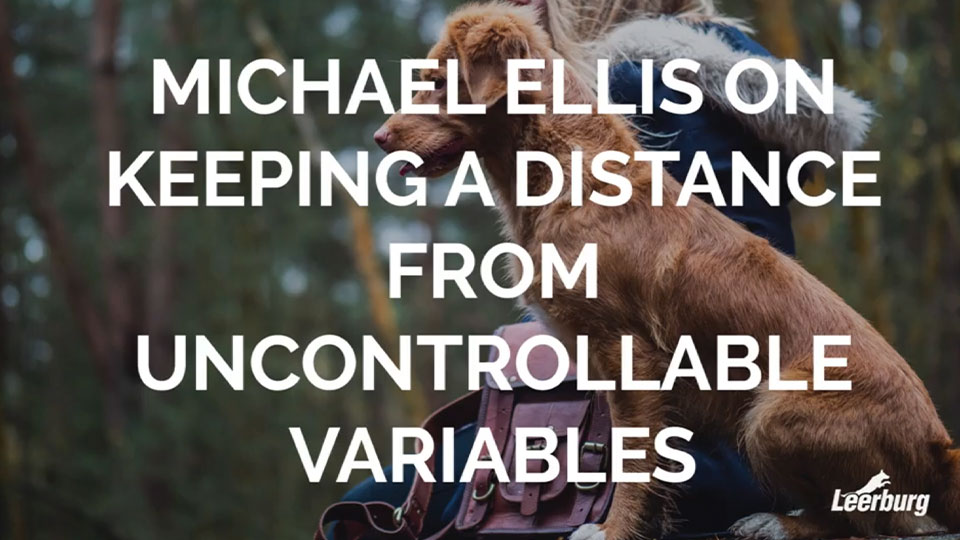 Michael Ellis on Keeping a Distance from Uncontrollable Variables 
