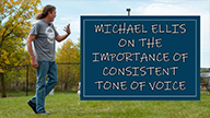 Michael Ellis on The Importance of Consistent Tone of Voice