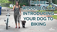 Carrie Wooddell on Introducing Your Dog to Biking