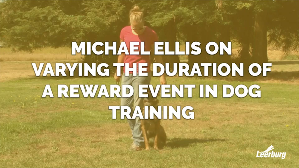 Michael Ellis on Varying The Duration of a Reward Event in Dog Training
