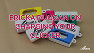 Ericka Duggan on Charging Your Clicker