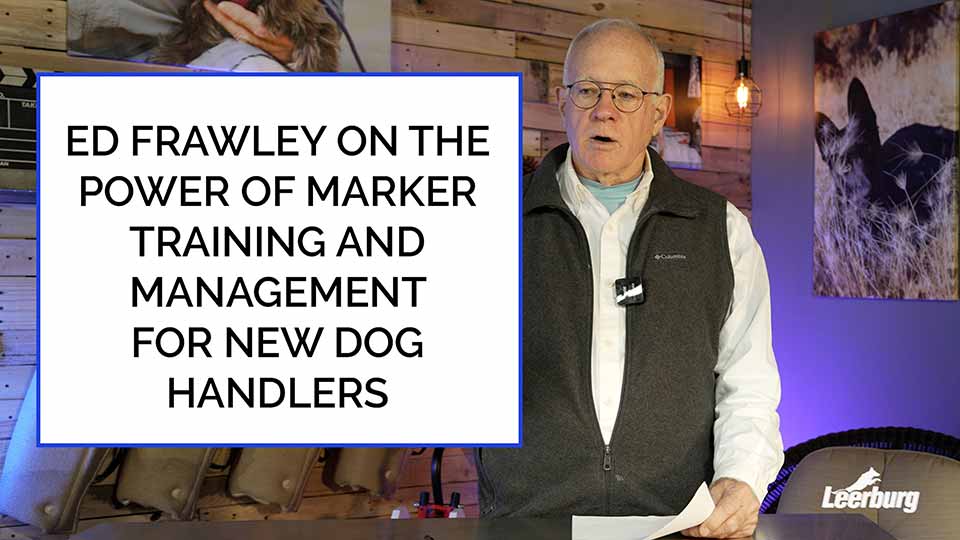 Ed Frawley on The Power of Marker Training and Management for New Dog Handlers