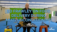Ed Frawley on Food Delivery During Muzzle Conditioning