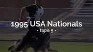 1995 USA Nationals Tape 5
