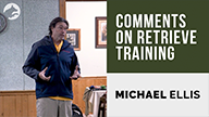 Comments on Retrieve Training with Michael Ellis