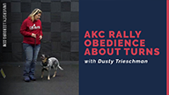 AKC Rally Obedience About Turns with Dusty Trieschman